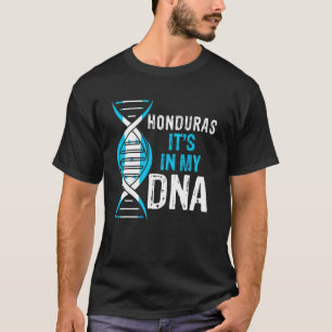 Honduras It's In My DNA Proud Honduran Honduras Fl T-Shirt