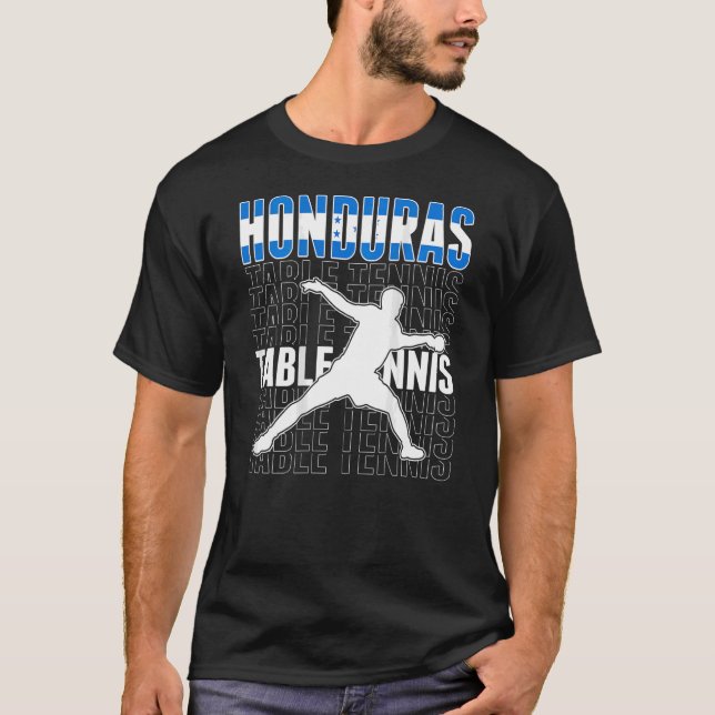 Honduras Ping Pong   Honduran Table Tennis Support T-Shirt (Front)