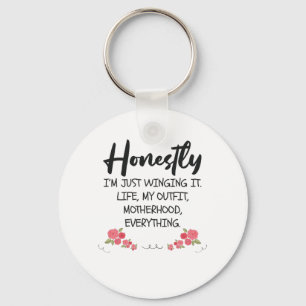 Honestly I'm Just Winging It Funny Mom Quote Gift Keychain