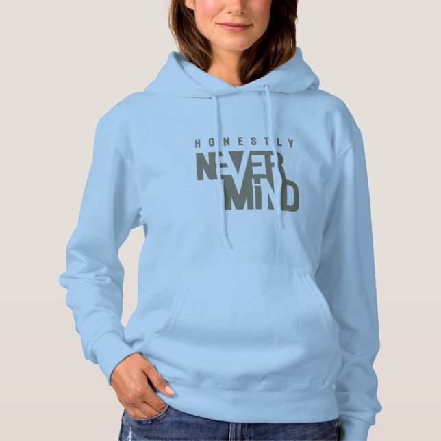 Honestly, Never Mind | Women's Hoodie (Front)