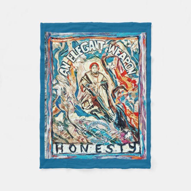 Honesty, an elegant weapon for civilized times fleece blanket (Front)