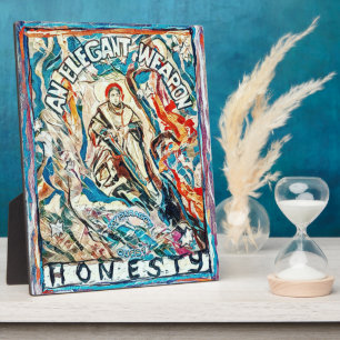 Honesty, an elegant weapon for civilized times plaque