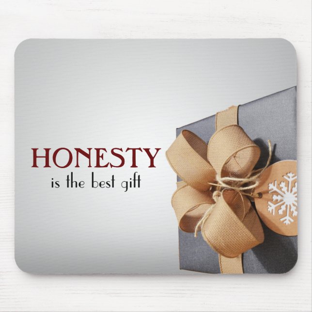 Honesty is the best gift mouse pad (Front)