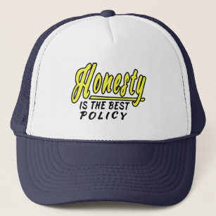  honesty is the best policy trucker hat