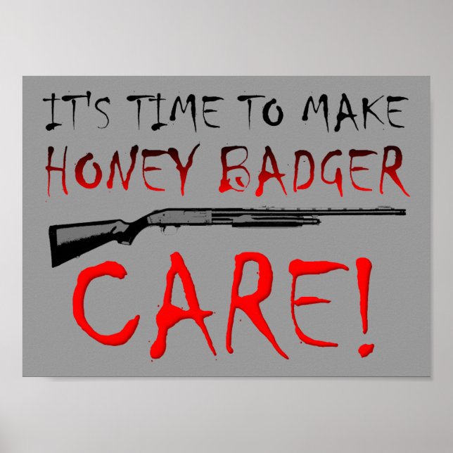 Honey Badger Care Poster (Front)