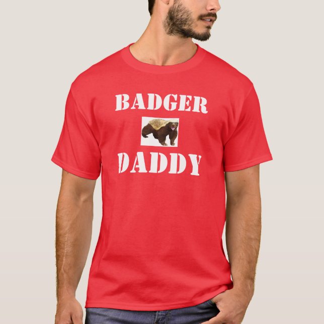 HONEY BADGER DADDY T-Shirt (Front)