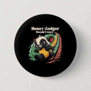Honey Badger Doesn't Care Cute Animal Lover Fun Ho 2 Inch Round Button