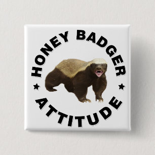 Honey badger has attitude 2 inch square button