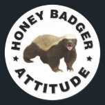 Honey badger has attitude classic round sticker<br><div class="desc">Honey badger has attitude</div>