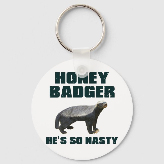 Honey Badger He's So Nasty Keychain (Front)