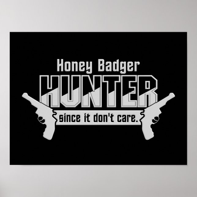 Honey Badger Hunter custom poster (Front)