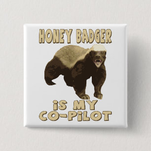 Honey Badger Is My Co-Pilot 2 Inch Square Button