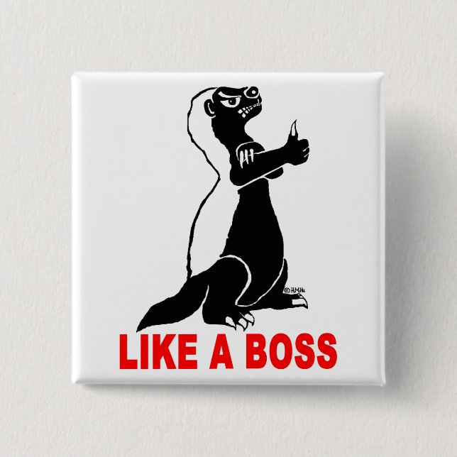 Honey badger, like a boss 2 inch square button (Front)
