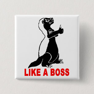 Honey badger, like a boss 2 inch square button