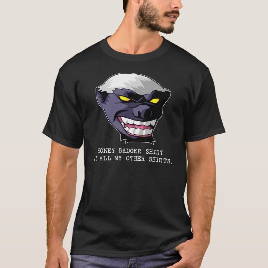 Honey Badger Shirt Ate All My Other Shirts