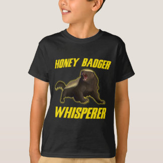 Honey Badger Whisperer T-Shirt