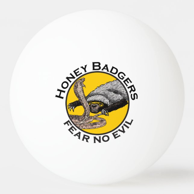 Honey Badgers Fear no Evil Yellow Scary Animal Art Ping Pong Ball (Front)