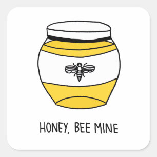Honey, Bee Mine Square Sticker