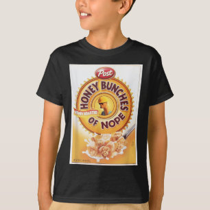 Honey Bunches Of Nope Cereal Funny Graphic T- Shir T-Shirt