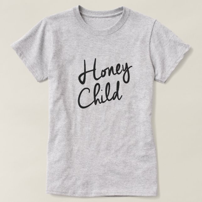HONEY CHILD T-Shirt (Design Front)