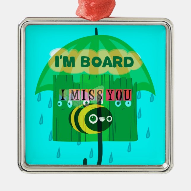 Honey I Miss You So Much Metal Ornament (Front)