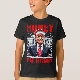 Honey, Im Home! Funny Christmas Trump T-Shirt