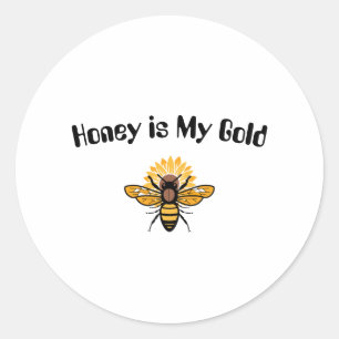 Honey is My Gold Classic Round Sticker