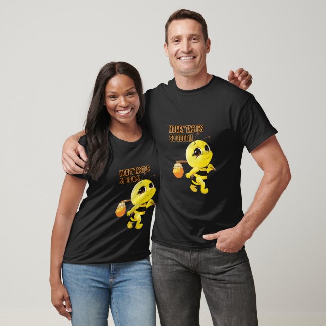 Honey tastes so good T-Shirt (Unisex)