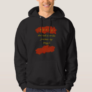 Honey You dont know my struggle Hoodie