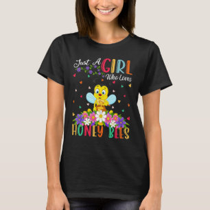 Honeybee Just A Girl Who Loves Honeybees T-Shirt