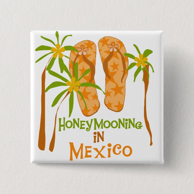 Honeymoon Mexico Tshirts and Gifts 2 Inch Square Button (Front)