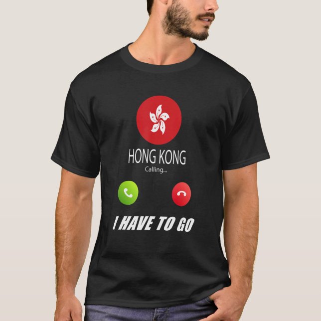 Hong Kong Flag Souvenir Hong Kong Is Calling Is Ca T-Shirt (Front)