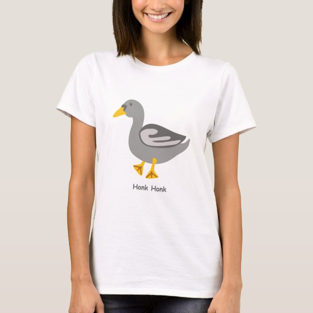 Honk. Honk. Goose T-Shirt (Front)