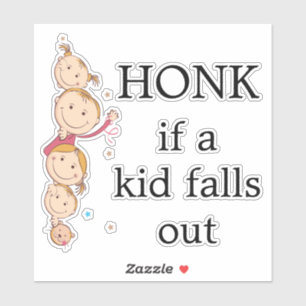 Honk if a kid falls out