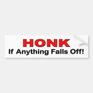 Honk if anything falls off. funny car decal