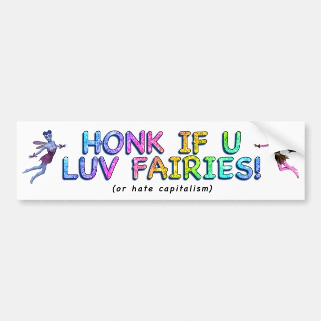 Honk If U Love Fairies! Bumper Sticker (Front)