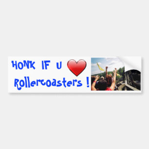 HONK IF U LOVE Rollercoasters Bumper Sticker