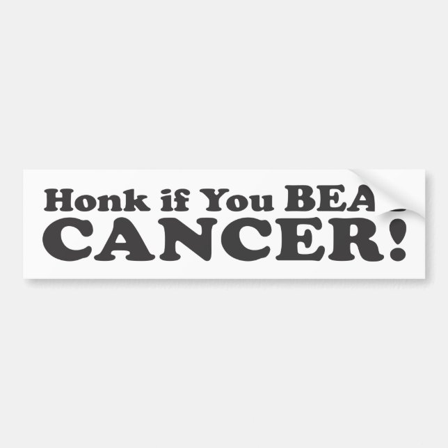 Honk If You Beat Cancer! - Bumper Sticker (Front)