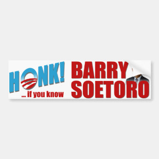 Honk If You Know Barry Soetoro Bumper Sticker