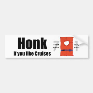 Honk if you like cruises bumper sticker