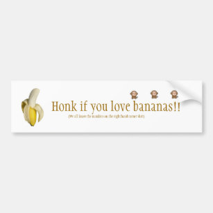 "Honk if you love bananas" Bumper Sticker