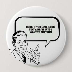 Honk if you love Jesus 4 Inch Round Button