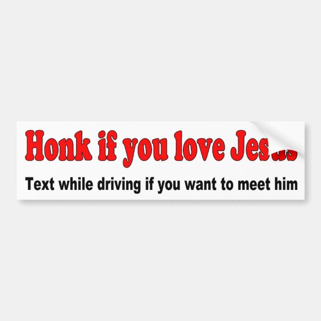 Honk if you love Jesus Bumper Sticker (Front)