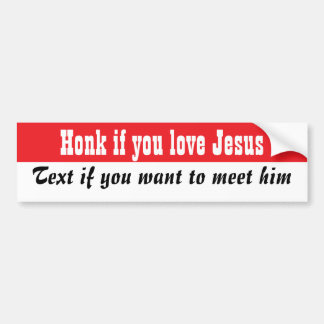 Honk if you love Jesus Bumper Sticker