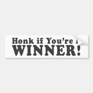Honk If You're A WINNER! - Bumper Sticker