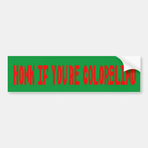 Honk If You're Colorblind Bumper Sticker