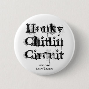 Honky Chitlin Circuit, cosmos harvesters 2 Inch Round Button