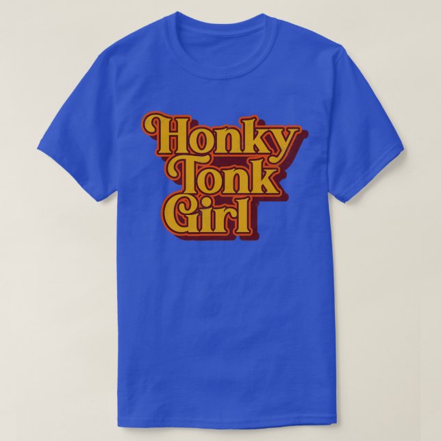 Honky Tonk Girl Retro Classic Design T-Shirt (Design Front)