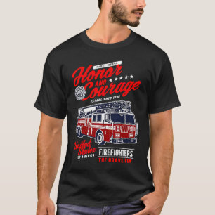 Honor and Courage Firefighter Fire Dept Fire Truck T-Shirt
