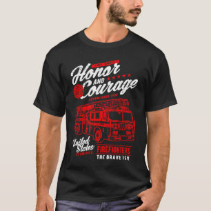 Honor and Courage Firefighter Fire Dept Fire Truck T-Shirt